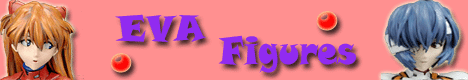Evagelion Figures